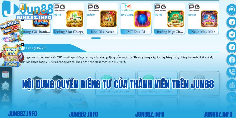 Nội dung quyền riêng tư của thành viên trên Jun88