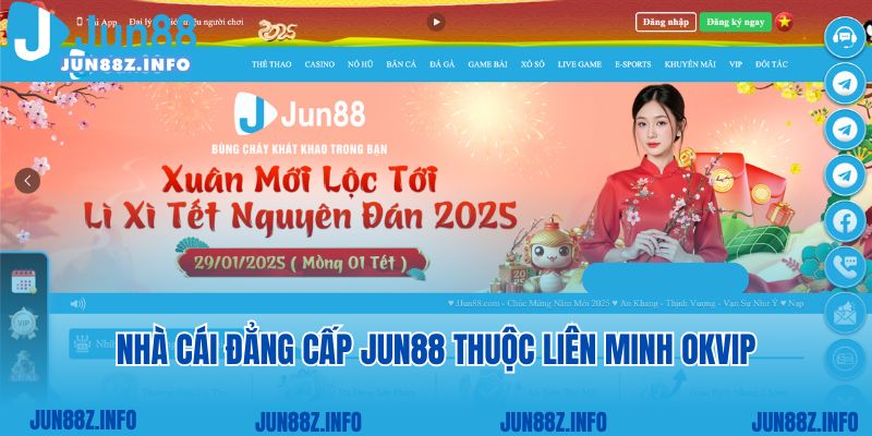 Nhà cái đẳng cấp Jun88 thuộc liên minh OKVIP